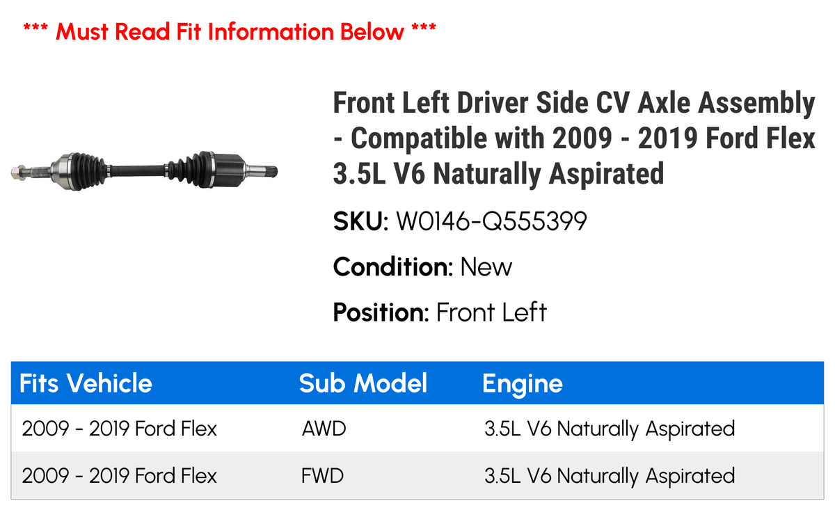 Front Left Driver Side CV Axle Assembly - appropriate with 2009 - 2019  Flex 3.5L V6 Naturally Aspirated 2010 2011 2012 2013 2014 2015 2016 2017 2018